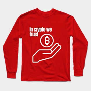 In Crypto We Trust Long Sleeve T-Shirt